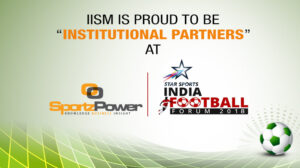 IISM to be “Institutional Partners” for Star Sports India Football Forum