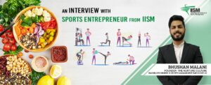 An Interview with Sports Entrepreneur from IISM.